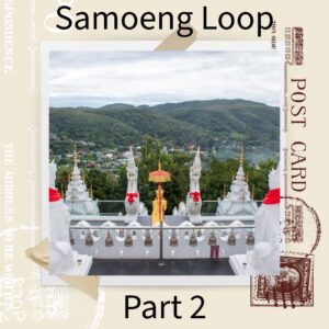 Samoeng Loop Part 2